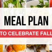 Meal Plan to Celebrate Fall